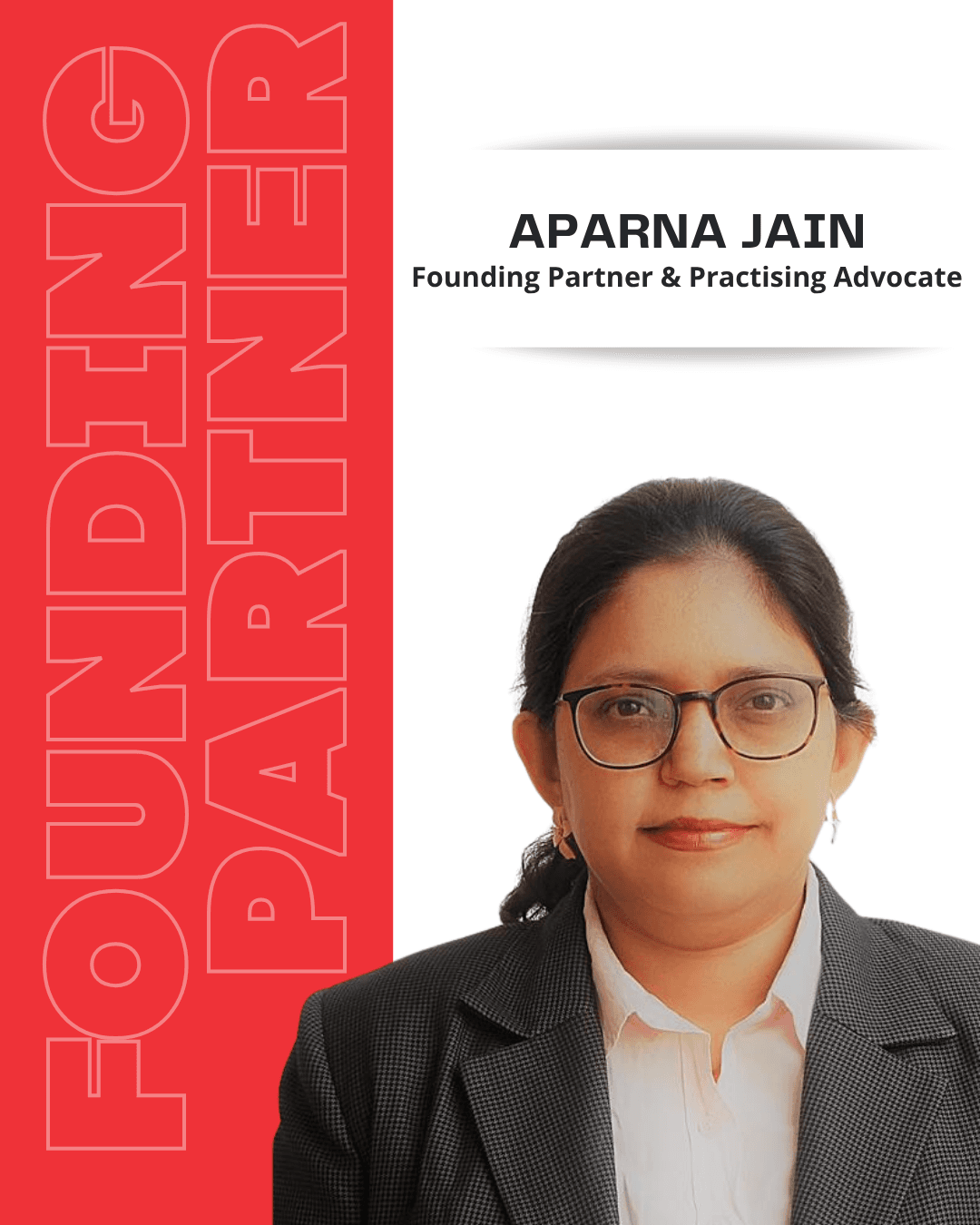 Aparna Jain, Founding Partner & Practising Advocate